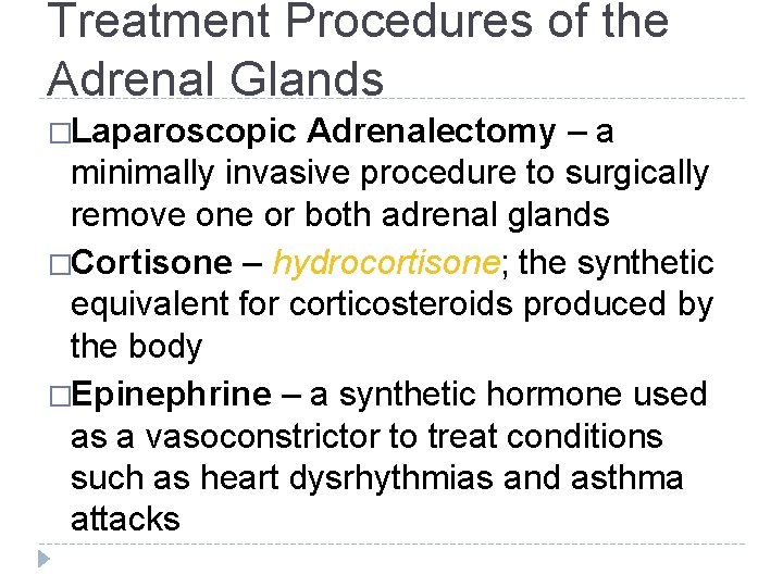 Treatment Procedures of the Adrenal Glands �Laparoscopic Adrenalectomy – a minimally invasive procedure to Treatment Procedures of the Adrenal Glands �Laparoscopic Adrenalectomy – a minimally invasive procedure to