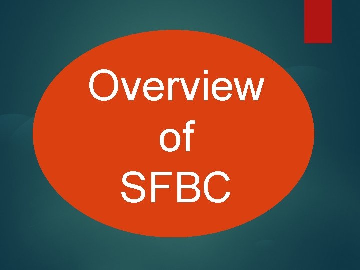Overview of SFBC 