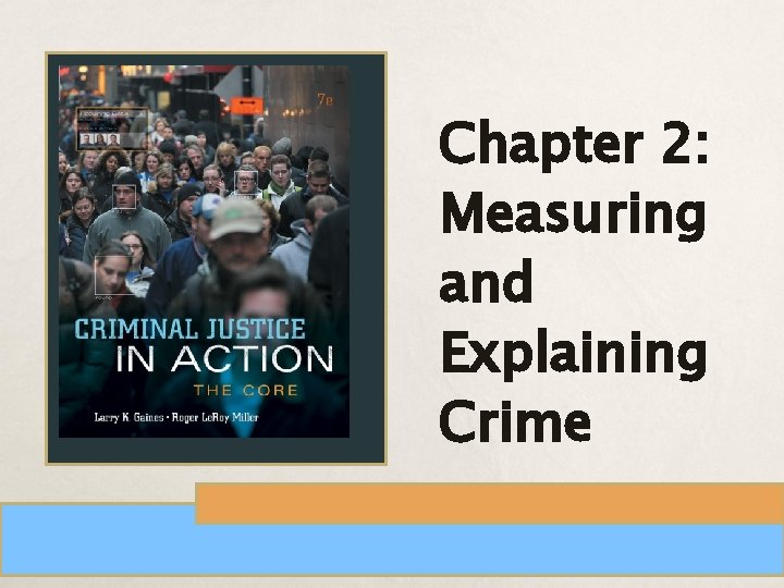 Chapter 2: Measuring and Explaining Crime 