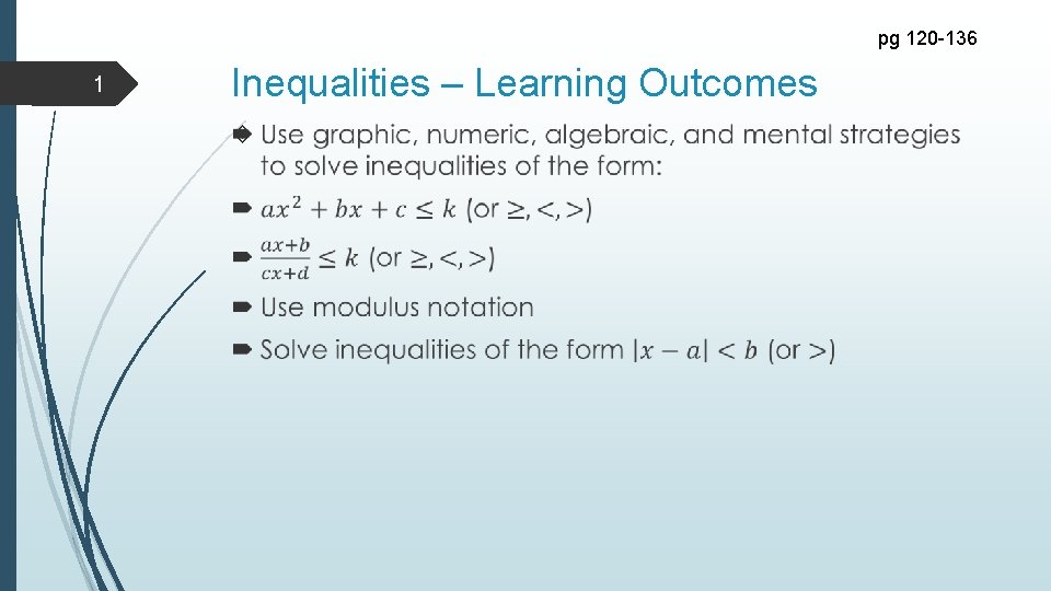 pg 120 -136 1 Inequalities – Learning Outcomes 