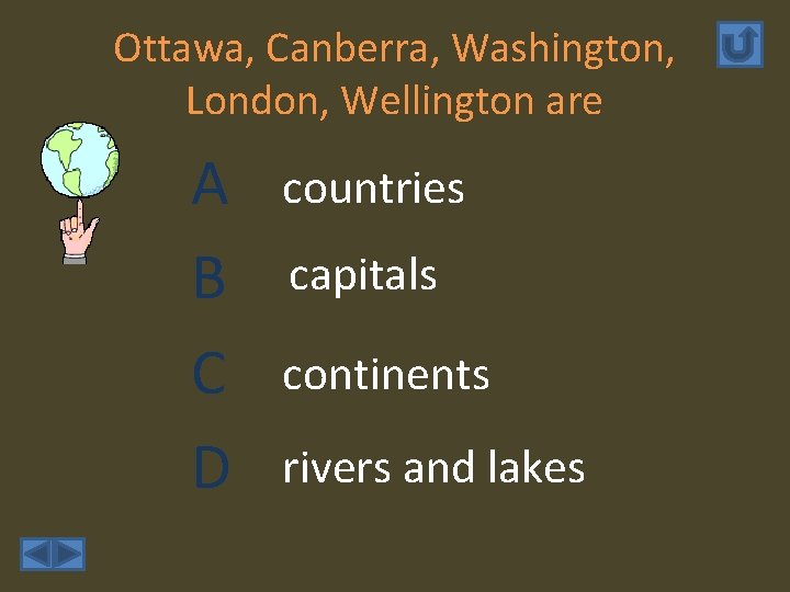 Ottawa, Canberra, Washington, London, Wellington are A B C D countries capitals continents rivers