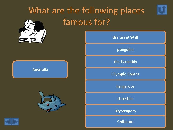 What are the following places famous for? the Great Wall penguins the Pyramids Australia