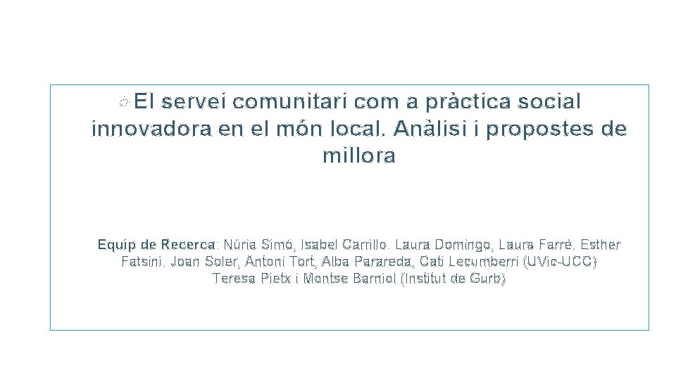  El servei comunitari com a pràctica social innovadora en el món local. Anàlisi