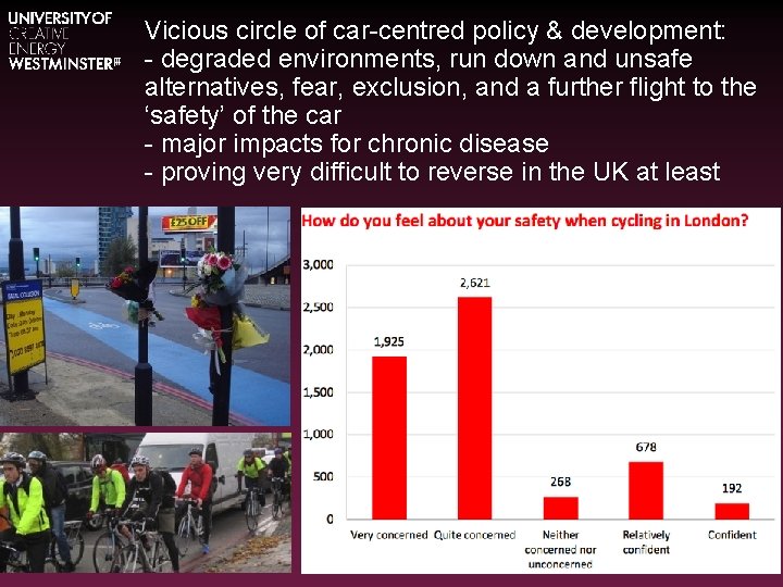 Vicious circle of car-centred policy & development: - degraded environments, run down and unsafe