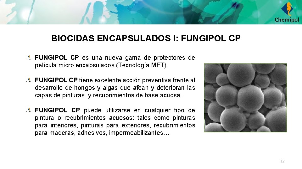 BIOCIDAS ENCAPSULADOS I: FUNGIPOL CP es una nueva gama de protectores de película micro