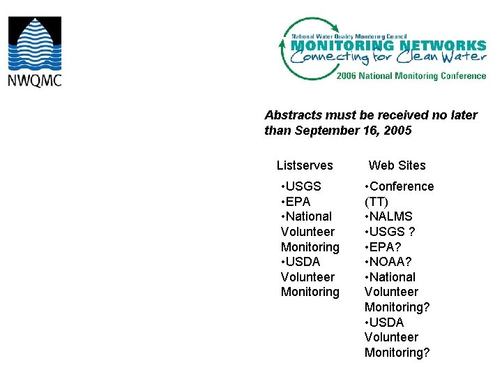 Abstracts must be received no later than September 16, 2005 Listserves • USGS •