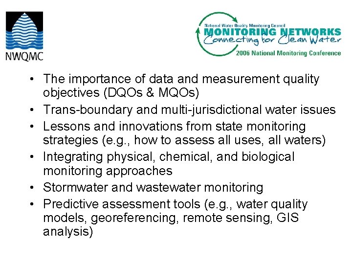  • The importance of data and measurement quality objectives (DQOs & MQOs) •