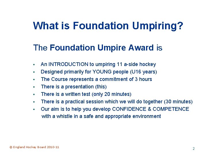 What is Foundation Umpiring? The Foundation Umpire Award is § § § § An