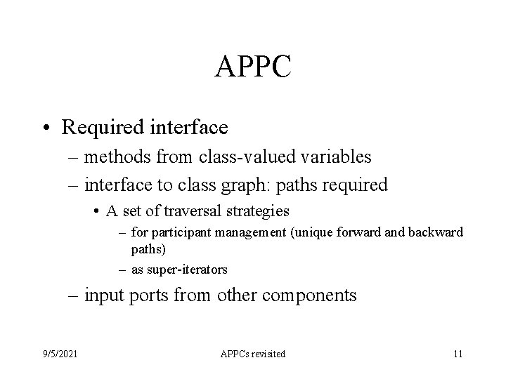 APPC • Required interface – methods from class-valued variables – interface to class graph: