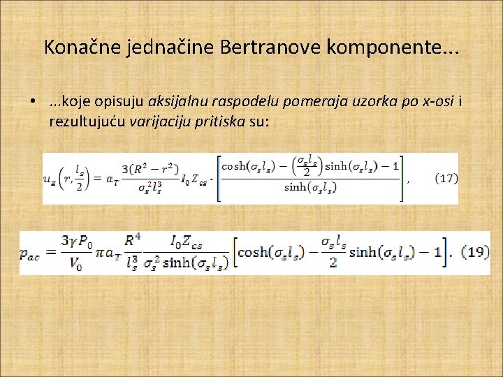 Konačne jednačine Bertranove komponente. . . • . . . koje opisuju aksijalnu raspodelu