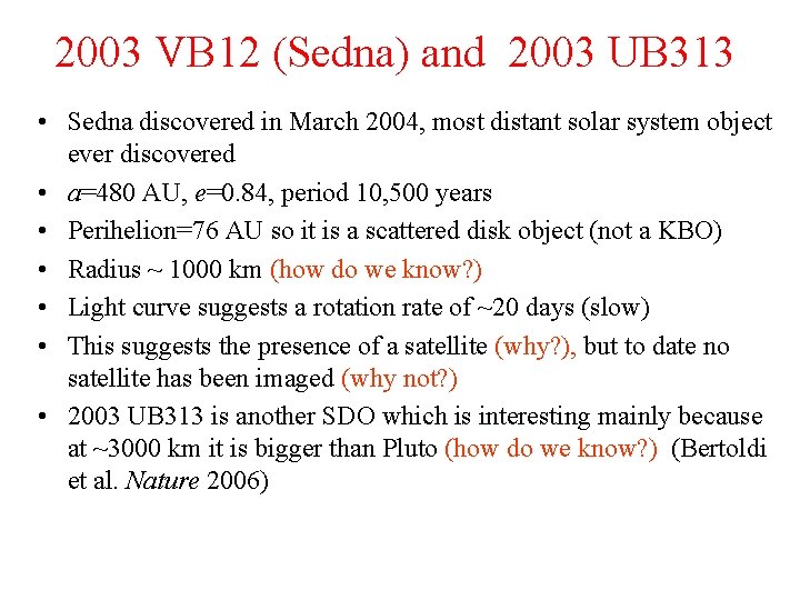 2003 VB 12 (Sedna) and 2003 UB 313 • Sedna discovered in March 2004,