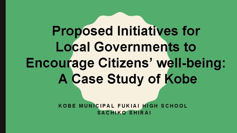 Proposed Initiatives for Local Governments to Encourage Citizens’ well-being: A Case Study of Kobe