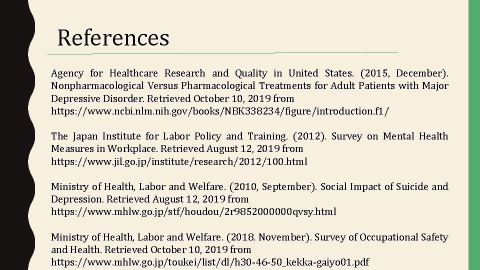 References Agency for Healthcare Research and Quality in United States. (2015, December). Nonpharmacological Versus