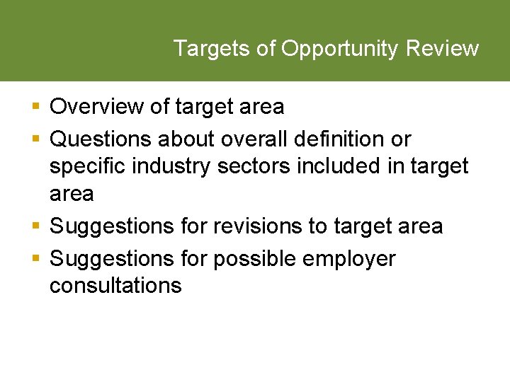 Targets of Opportunity Review § Overview of target area § Questions about overall definition