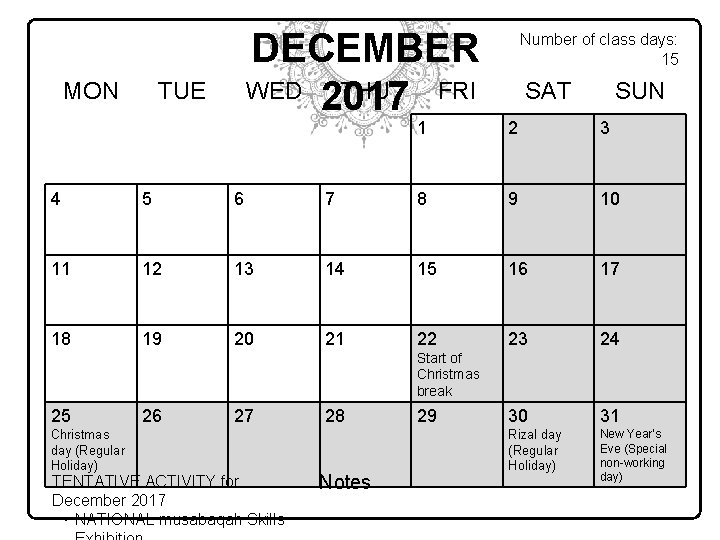 MON DECEMBER WED 2017 THU FRI TUE Number of class days: 15 SAT SUN