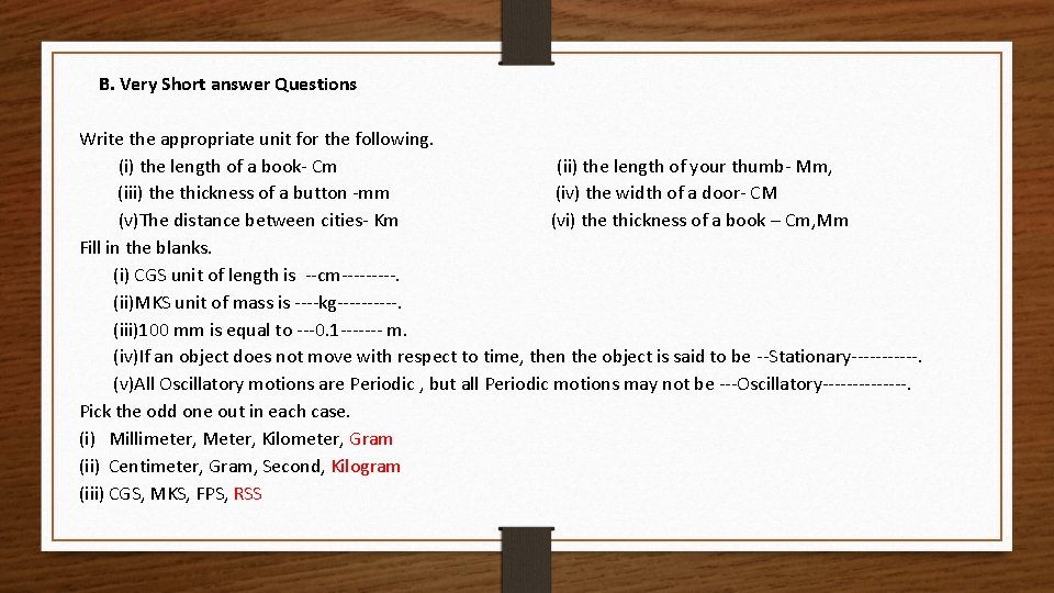 B. Very Short answer Questions Write the appropriate unit for the following. (i) the