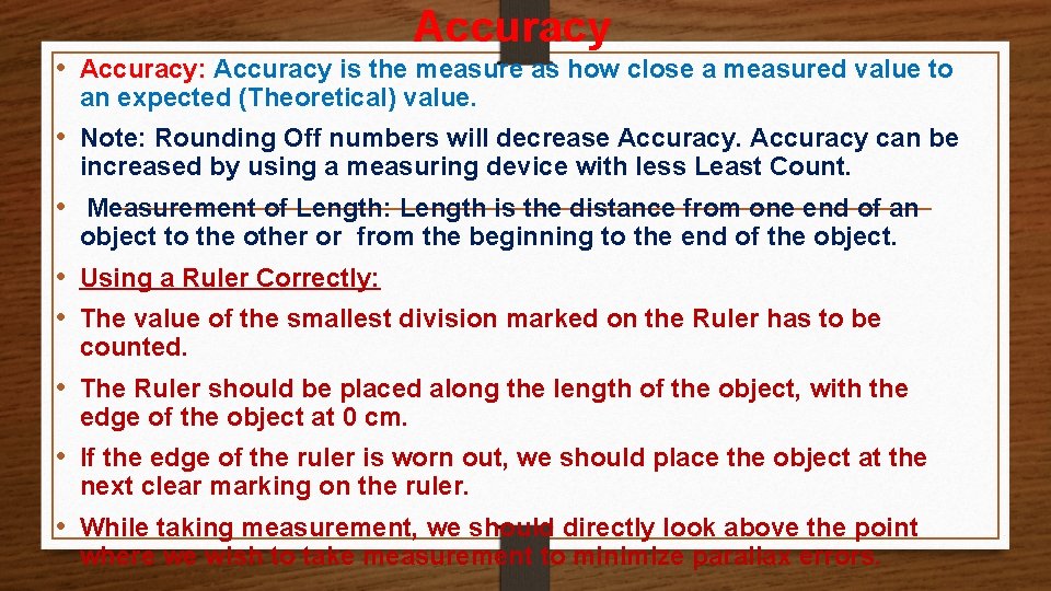 Accuracy • Accuracy: Accuracy is the measure as how close a measured value to
