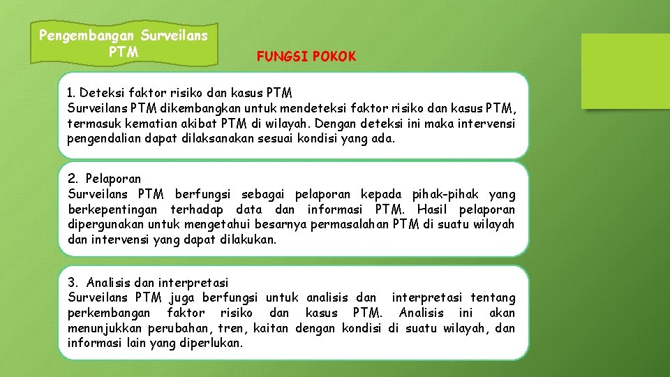 Pengembangan Surveilans PTM FUNGSI POKOK 1. Deteksi faktor risiko dan kasus PTM Surveilans PTM