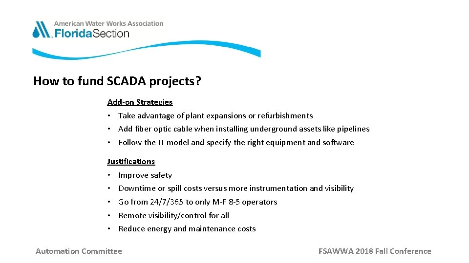 How to fund SCADA projects? Add-on Strategies • Take advantage of plant expansions or