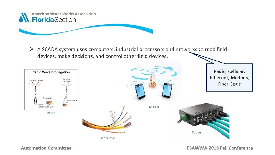 Ø A SCADA system uses computers, industrial processors and networks to read field devices,