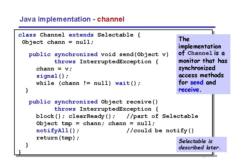 Java implementation - channel class Channel extends Selectable { Object chann = null; public