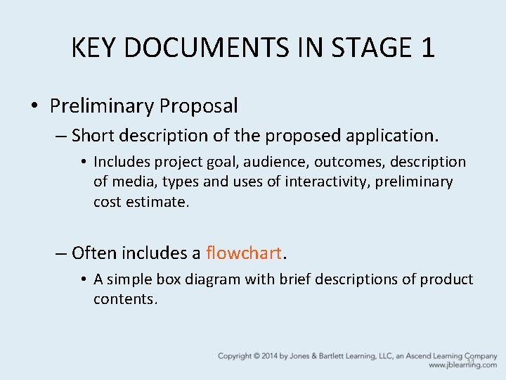 KEY DOCUMENTS IN STAGE 1 • Preliminary Proposal – Short description of the proposed