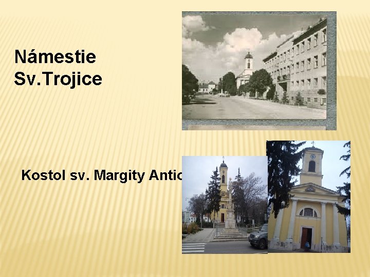 Námestie Sv. Trojice Kostol sv. Margity Antioch 