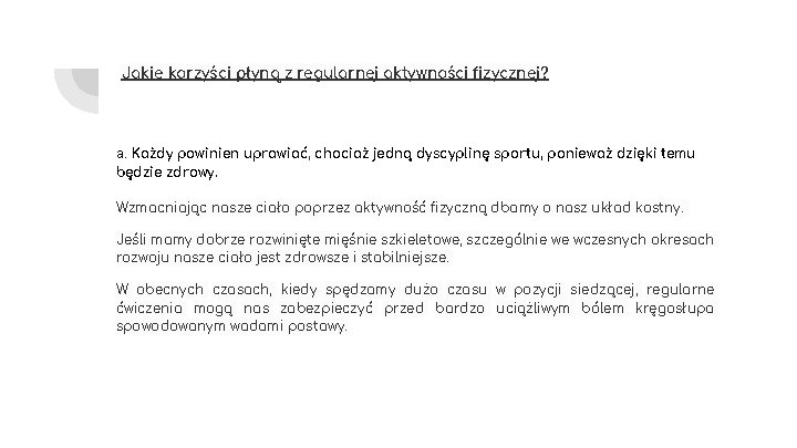 Jakie korzyści płyną z regularnej aktywności fizycznej? a. Każdy powinien uprawiać, chociaż jedną dyscyplinę