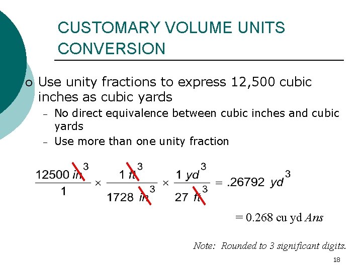 CUSTOMARY VOLUME UNITS CONVERSION ¡ Use unity fractions to express 12, 500 cubic inches