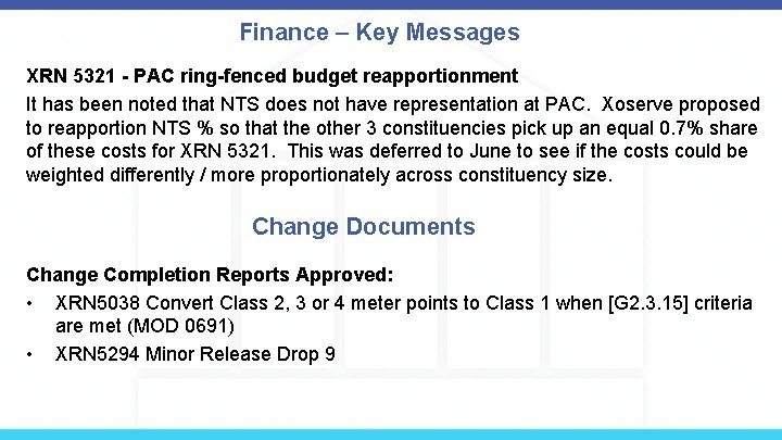 Finance – Key Messages XRN 5321 - PAC ring-fenced budget reapportionment It has been