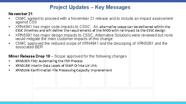 Project Updates – Key Messages November 21 • Ch. MC agreed to proceed with