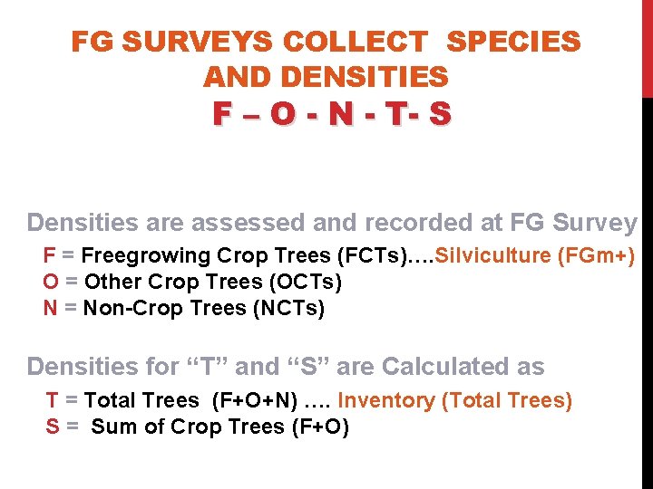 FG SURVEYS COLLECT SPECIES AND DENSITIES F – O - N - T- S