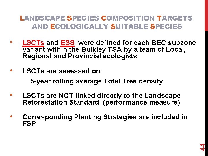  • LSCTs and ESS were defined for each BEC subzone variant within the