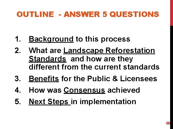 OUTLINE - ANSWER 5 QUESTIONS 8 1. Background to this process 2. What are