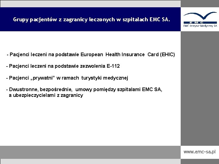 Grupy pacjentów z zagranicy leczonych w szpitalach EMC SA. - Pacjenci leczeni na podstawie