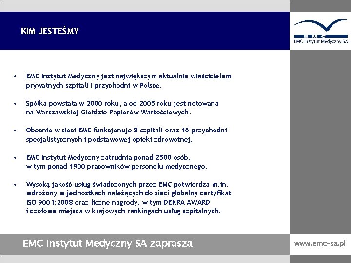 KIM JESTEŚMY • EMC Instytut Medyczny jest największym aktualnie właścicielem prywatnych szpitali i przychodni