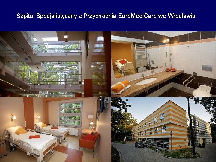 Szpital Specjalistyczny z Przychodnią Euro. Medi. Care we Wrocławiu . 