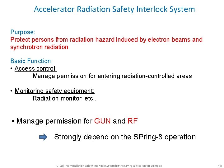 Accelerator Radiation Safety Interlock System Purpose: Protect persons from radiation hazard induced by electron Accelerator Radiation Safety Interlock System Purpose: Protect persons from radiation hazard induced by electron