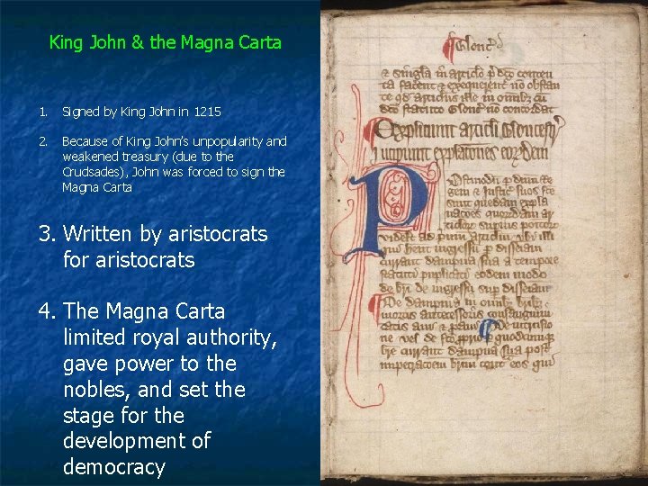 King John & the Magna Carta 1. Signed by King John in 1215 2.