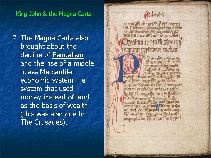 King John & the Magna Carta 7. The Magna Carta also brought about the