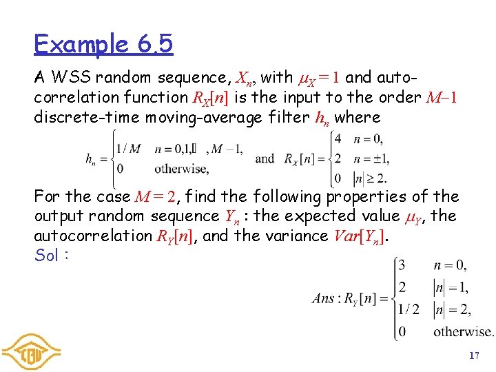 Example 6. 5 A WSS random sequence, Xn, with X = 1 and autocorrelation Example 6. 5 A WSS random sequence, Xn, with X = 1 and autocorrelation
