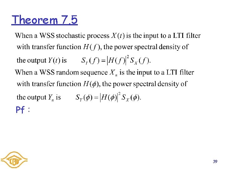 Theorem 7. 5 Pf: 39 Theorem 7. 5 Pf: 39