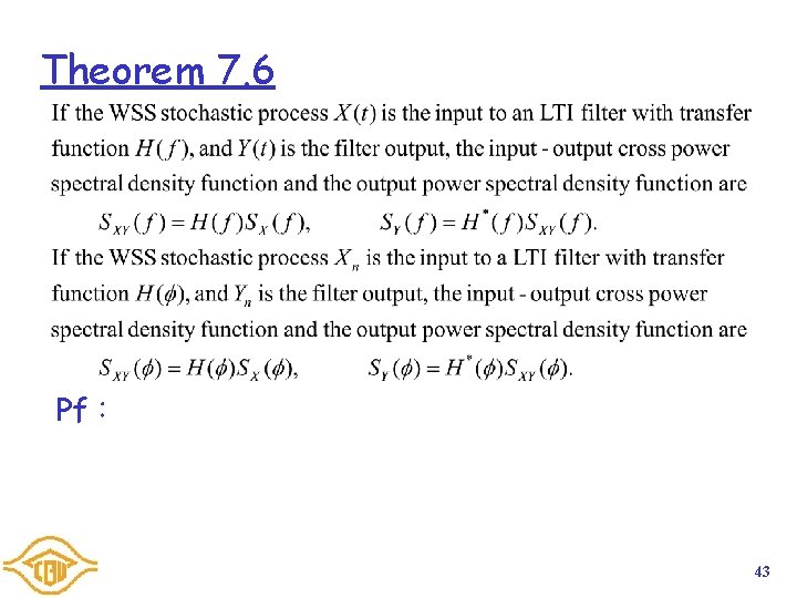 Theorem 7. 6 Pf: 43 Theorem 7. 6 Pf: 43