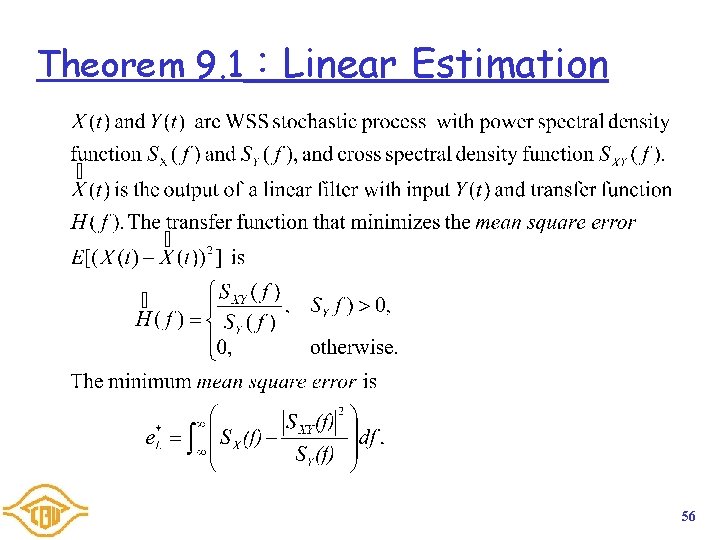 Theorem 9. 1:Linear Estimation 56 Theorem 9. 1:Linear Estimation 56