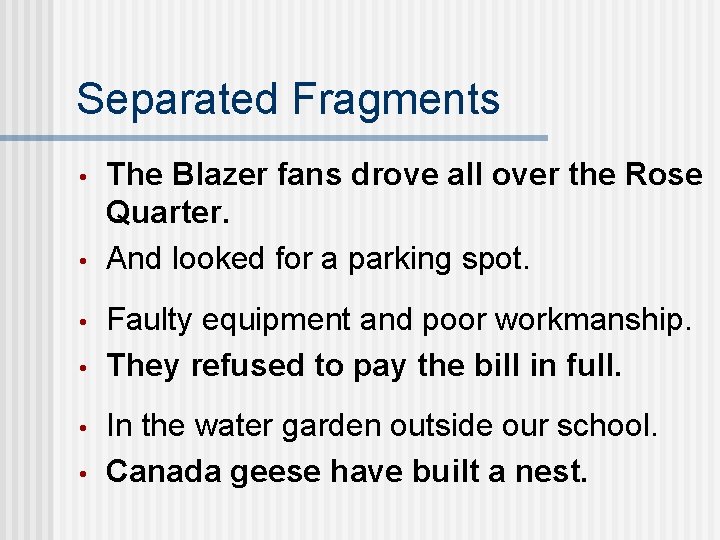 Separated Fragments • • • The Blazer fans drove all over the Rose Quarter.