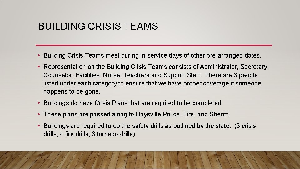 BUILDING CRISIS TEAMS • Building Crisis Teams meet during in-service days of other pre-arranged