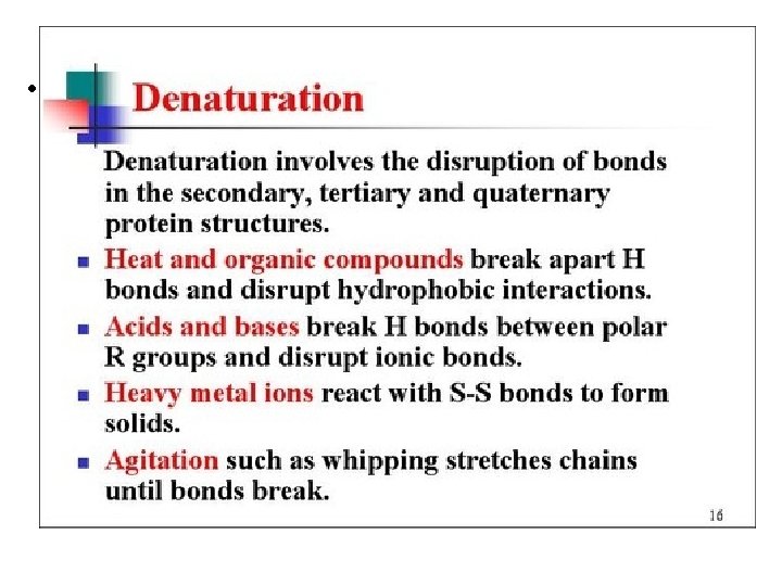 Denaturation • Review the four kinds of structure - simple definitions. 