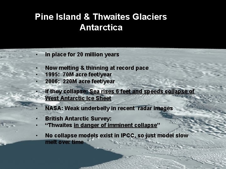 Pine Island & Thwaites Glaciers Antarctica • In place for 20 million years •