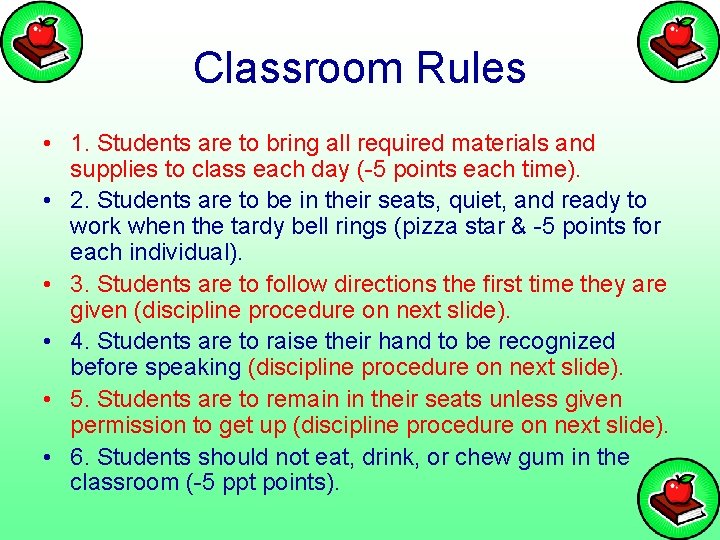 Classroom Rules • 1. Students are to bring all required materials and supplies to