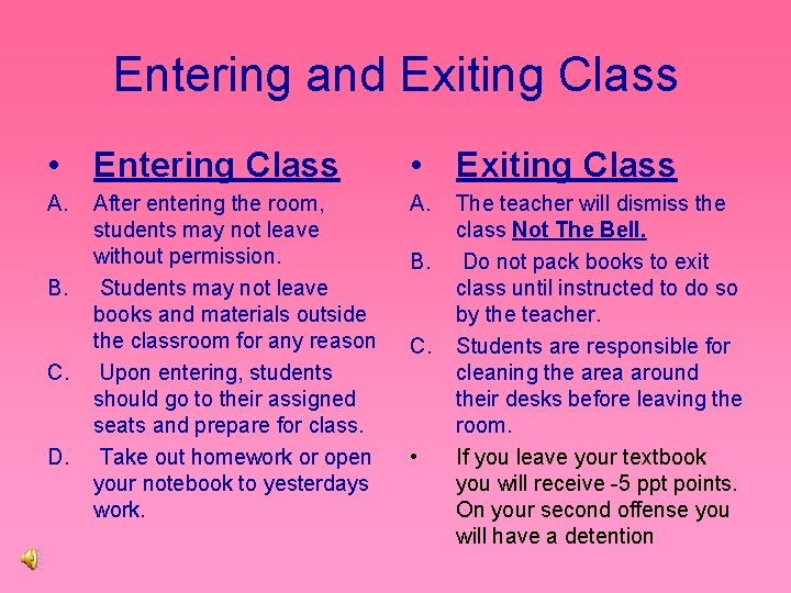 Entering and Exiting Class • Entering Class • Exiting Class A. B. C. D.